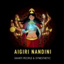 Shanti People & Synesthetic - Aigiri Nandini (EN)