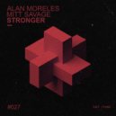 Alan Morales & Mitt Savage - Stronger