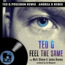 Teo G & Matt Ghione & Jamie Avenue & Andrea K - Feel The Same (feat. Matt Ghione & Jamie Avenue) (Andrea K Remix)
