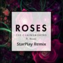 The Chainsmokers - Roses (StarPlay Remix)