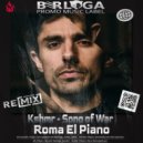 KSHMR - Song of War (Roma El Piano Radio Remix)