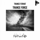 Trance Ferhat - Trance Force