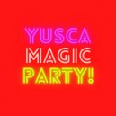Yusca - Magic (Original Mix)