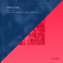 Tadulka - I Am Not Waiting Here For You