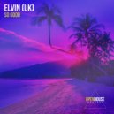Elvin (UK) - So Good