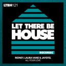 Ridney, Laura Vane & Jayefel - All Your Love (Vibe Mix)