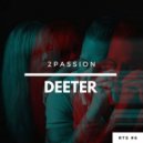 2passion - Deeter