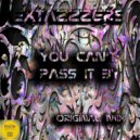 Extazzzers - You Can't Pass It By