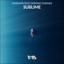 Dankann feat. Dominic Donner - Sublime