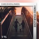 Chris River & Pards - I Need Your Love (Extended Mix)