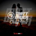 Matt Daver - Only You