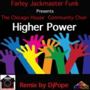 Farley Jackmaster Funk, DjPope - Higher Power