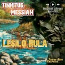 Tinnitus Messiah - Lesilo Rula