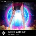 Marchel & Alex Hart - She Wants That
