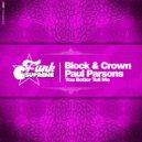 Block & Crown, Paul Parsons - You Better Tell Me