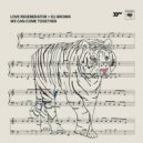Love Regenerator & Eli Brown - We Can Come Together