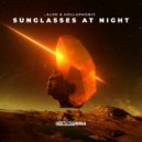 Alok & Hollaphonic - Sunglasses At Night