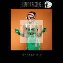 Charly O-F - We Got the Funk