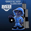 Larry Peace - Dance All Nite