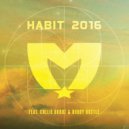 The Movement & Collie Buddz & Bobby Hustle - Habit 2016 (feat. Collie Buddz & Bobby Hustle)