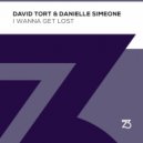 David Tort & Danielle Simeone - I Wanna Get Lost