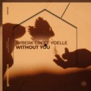 Ayberk Cin Ft. Yoelle - Without You