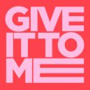 Zetbee - Give It To Me