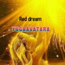 yugaavatara - Red dream