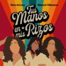 Klaro de Luna & Gilmarie Villanueva - Tus manos en mis rizos ()