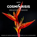 Cosmic Crisis - Breakfast in Paradise
