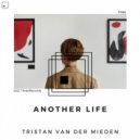 Tristan Van Der Mieden - Another Life