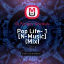 Dj Sergey Novikov - Pop Life- 1 [N-Music]