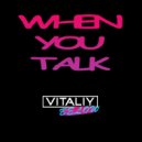 Vitaliy Below - When You Talk