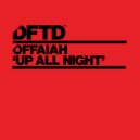 OFFAIAH - Up All Night