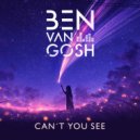 Ben van Gosh - Can't You See