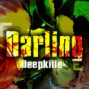 Deepkiller - Darling
