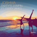 Joshwa (UK) ft. Ossey James - Party's Jumpin