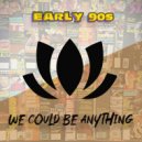 Early 90s - We Could Be Anything (Vox Mix)