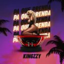 Kingzzy - Pa Que Prenda