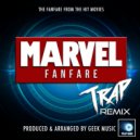 Trap Geek - Marvel Fanfare Theme (From