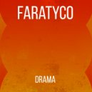 Faratyco - Drama