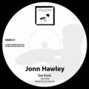 Jonn Hawley - What You Gonna Do