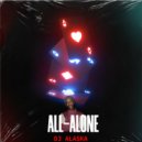 Dj Alaska - All Alone