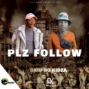Okid no Kidza - Plz Follow