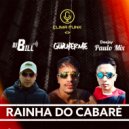 MC GW & DJ Guilherme & DJ Bill & DJ Paulo Mix - Rainha do Cabaré