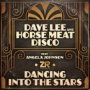 Dave Lee & Joey Negro; Horse Meat Disco feat. Angela Johnson - Dancing into the Stars