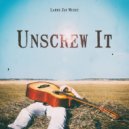 Larry Jay Music - Unscrew It