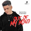 Mark Di Meo & Sadi Major - Out Of My Mind