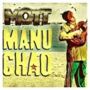 Manu Chao - Me Gustas Tu (Mott DNB Bootleg)