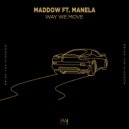 Maddow ft. Manela - Way We Move